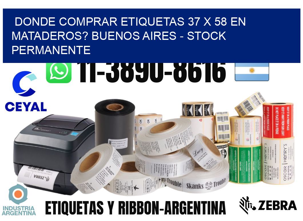 Donde Comprar etiquetas 37 x 58 en MATADEROS? Buenos Aires - Stock permanente