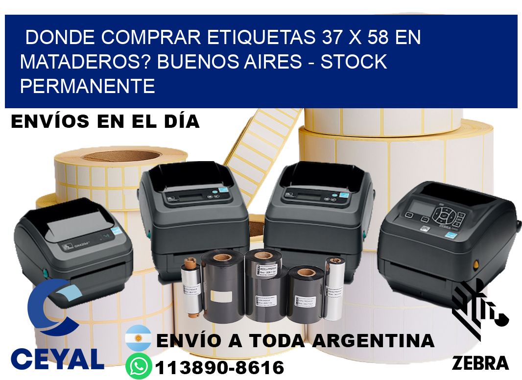 Donde Comprar etiquetas 37 x 58 en MATADEROS? Buenos Aires - Stock permanente