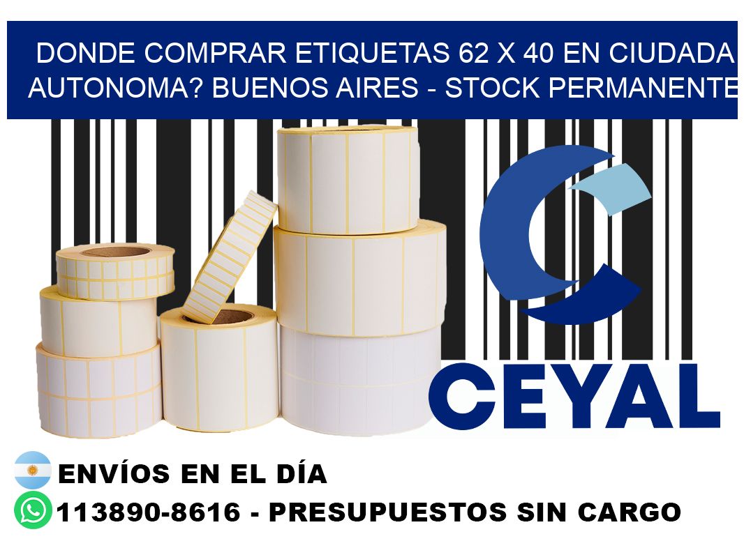 Donde Comprar etiquetas 62 x 40 en CIUDADA AUTONOMA? Buenos Aires - Stock permanente