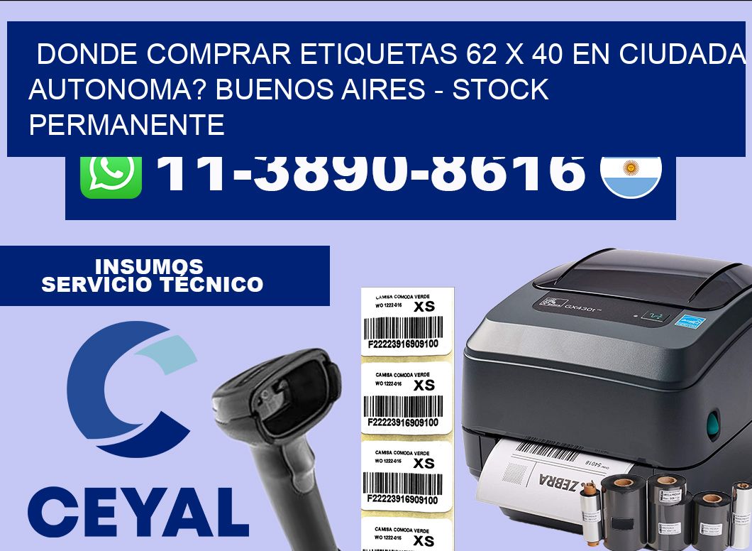 Donde Comprar etiquetas 62 x 40 en CIUDADA AUTONOMA? Buenos Aires – Stock permanente