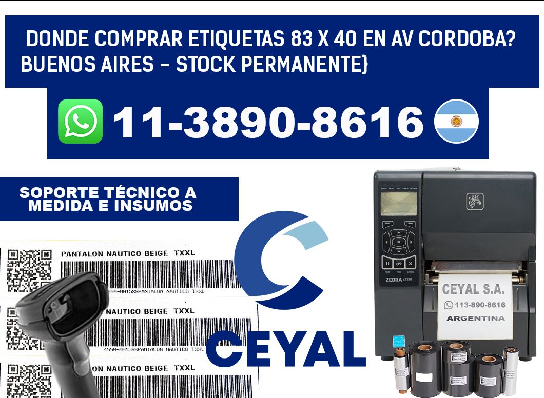 Donde Comprar etiquetas 83 x 40 en AV CORDOBA? Buenos Aires - Stock permanente}