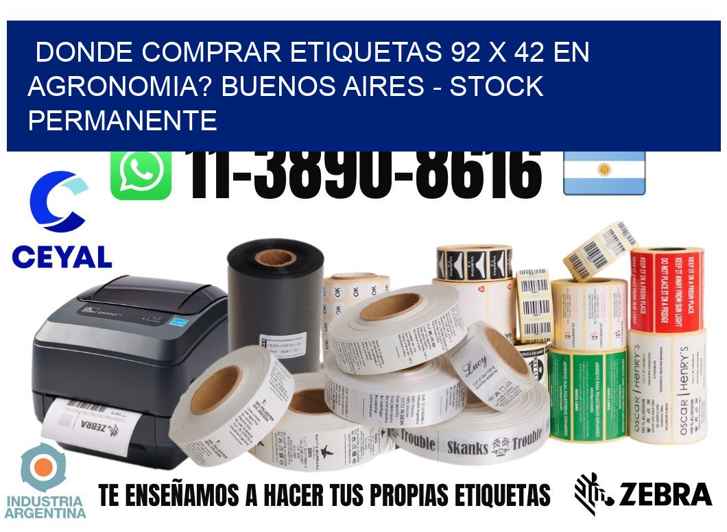 Donde Comprar etiquetas 92 x 42 en AGRONOMIA? Buenos Aires - Stock permanente