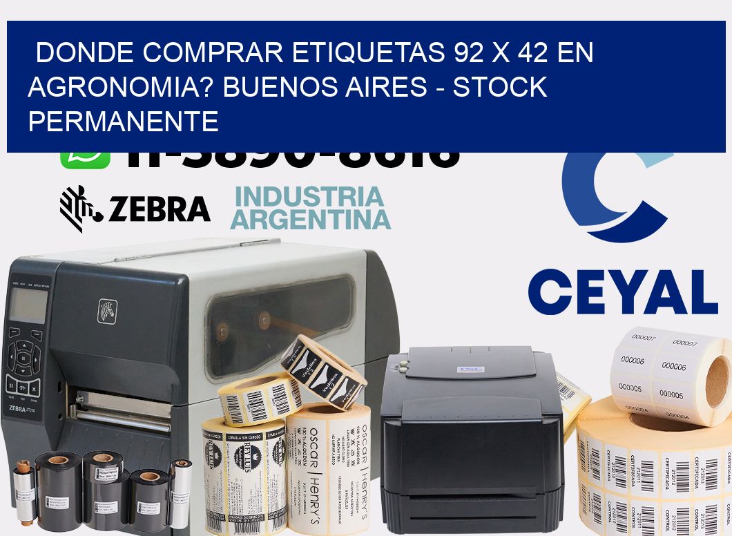 Donde Comprar etiquetas 92 x 42 en AGRONOMIA? Buenos Aires - Stock permanente