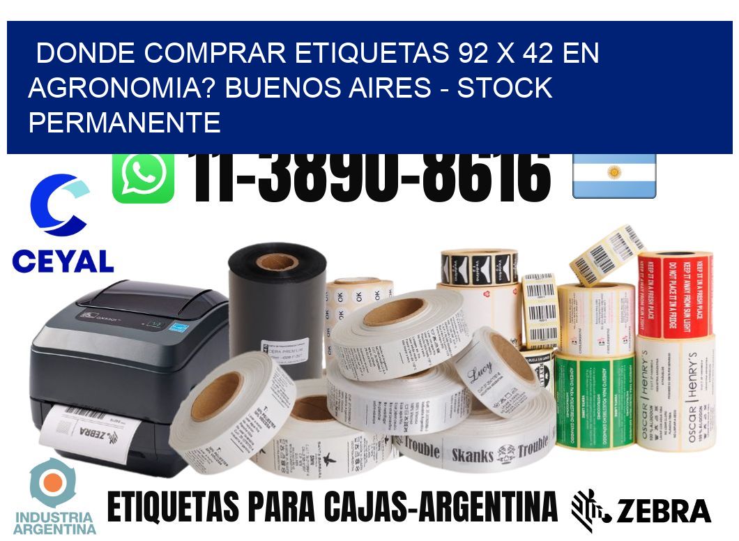Donde Comprar etiquetas 92 x 42 en AGRONOMIA? Buenos Aires - Stock permanente