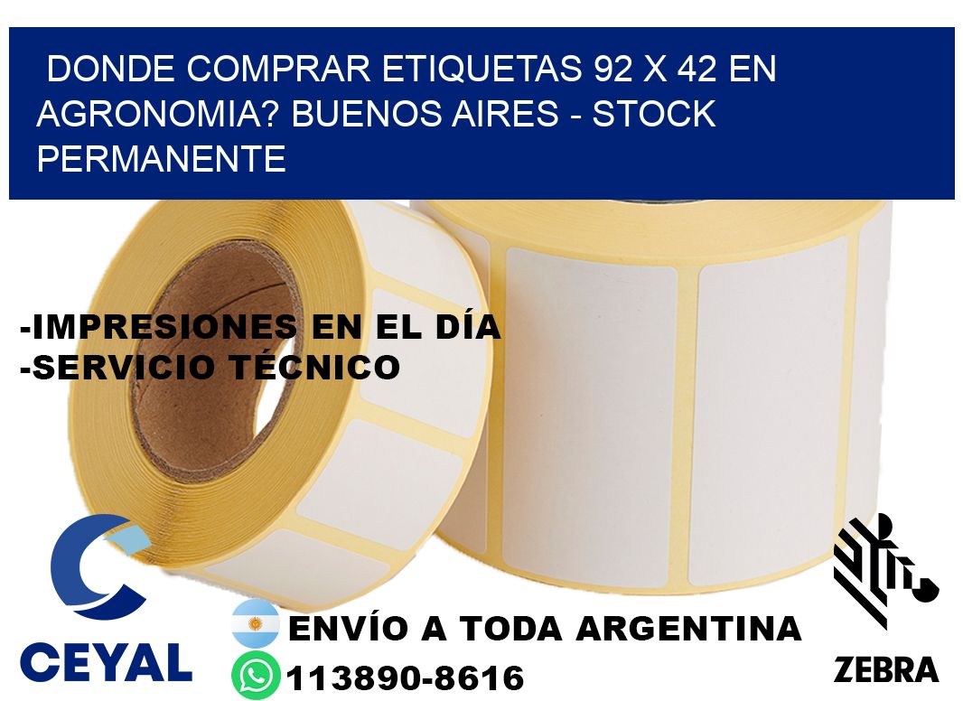 Donde Comprar etiquetas 92 x 42 en AGRONOMIA? Buenos Aires - Stock permanente