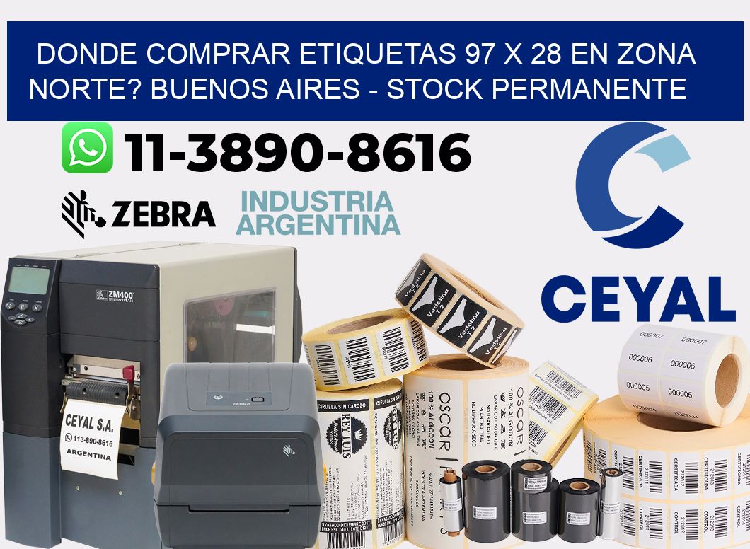 Donde Comprar etiquetas 97 x 28 en ZONA NORTE? Buenos Aires - Stock permanente