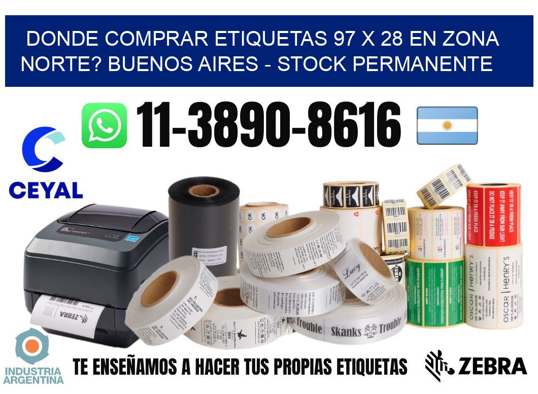 Donde Comprar etiquetas 97 x 28 en ZONA NORTE? Buenos Aires - Stock permanente