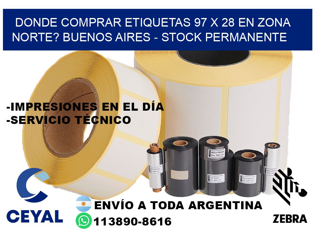 Donde Comprar etiquetas 97 x 28 en ZONA NORTE? Buenos Aires - Stock permanente