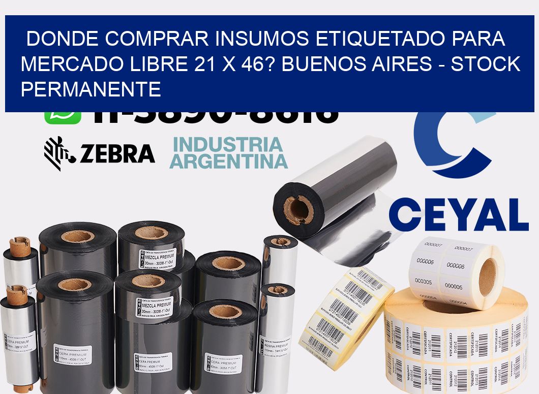 Donde Comprar insumos etiquetado para mercado libre 21 x 46? Buenos Aires - Stock permanente