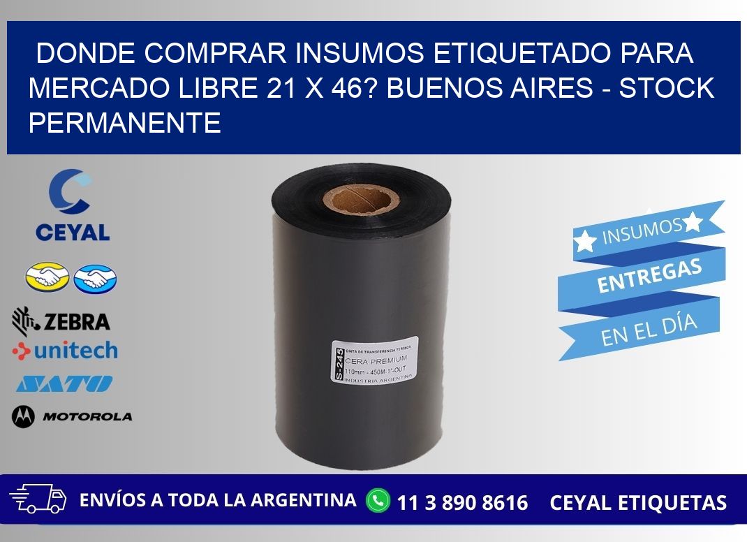 Donde Comprar insumos etiquetado para mercado libre 21 x 46? Buenos Aires - Stock permanente