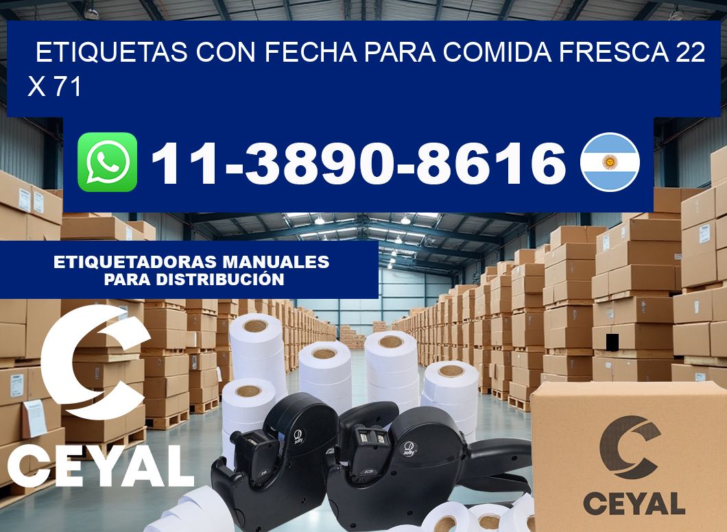Etiquetas con fecha para comida fresca 22 x 71