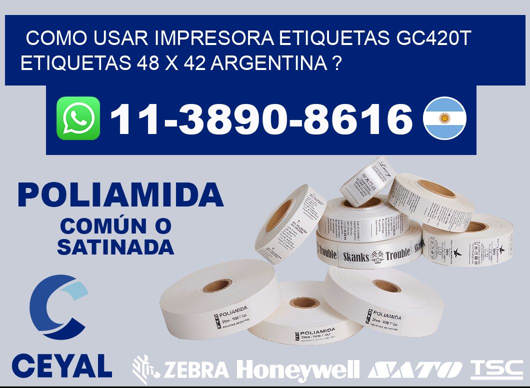como usar impresora etiquetas gc420t etiquetas 48 x 42 argentina ?