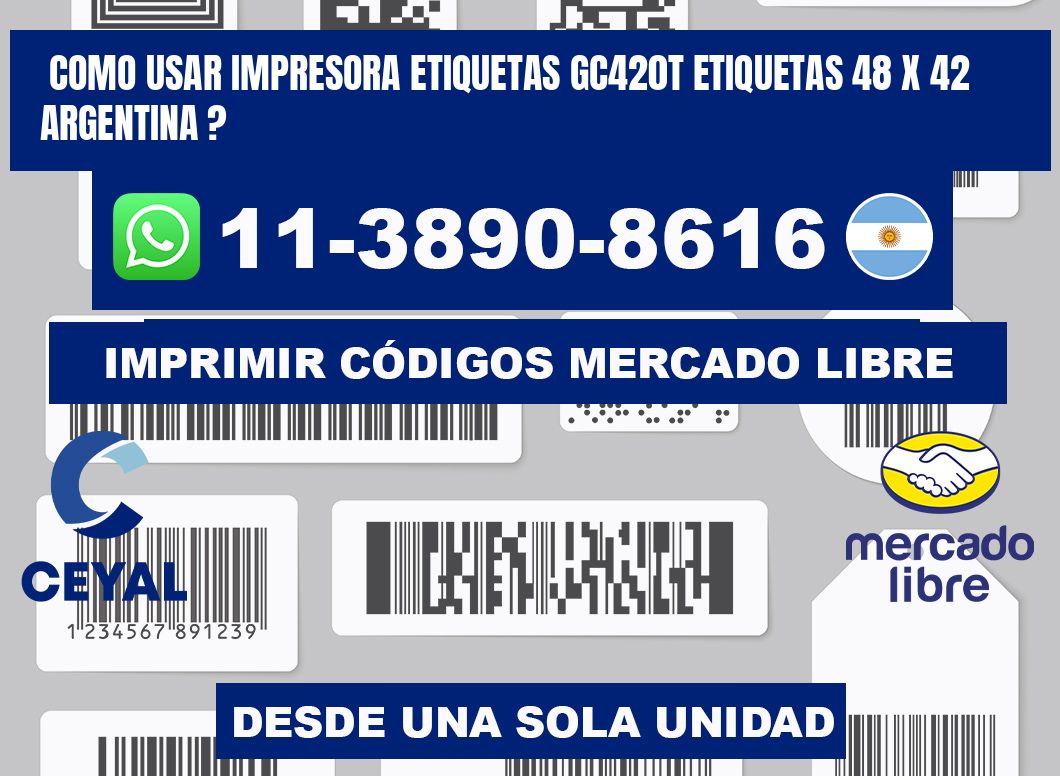 como usar impresora etiquetas gc420t etiquetas 48 x 42 argentina ?
