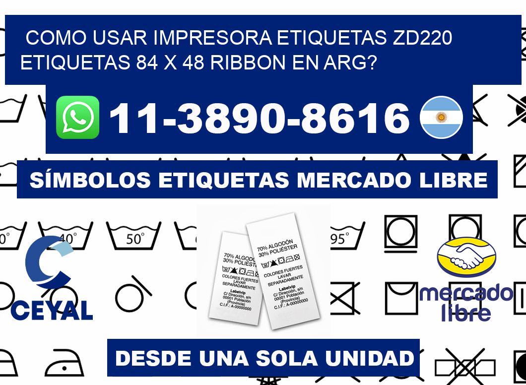 como usar impresora etiquetas zd220 etiquetas 84 x 48 ribbon en ARG?