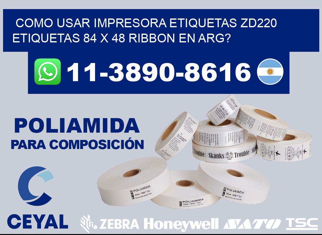 como usar impresora etiquetas zd220 etiquetas 84 x 48 ribbon en ARG?