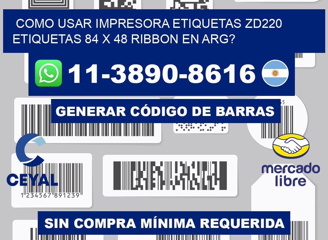 como usar impresora etiquetas zd220 etiquetas 84 x 48 ribbon en ARG?
