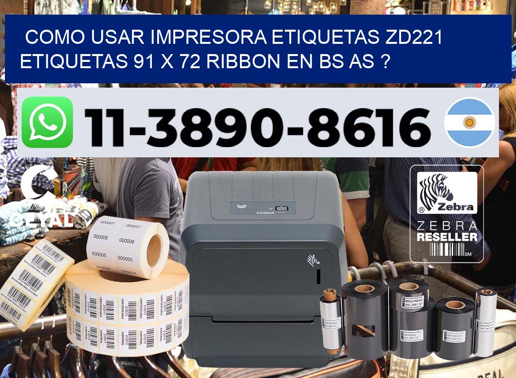como usar impresora etiquetas zd221 etiquetas 91 x 72 ribbon en BS AS ?