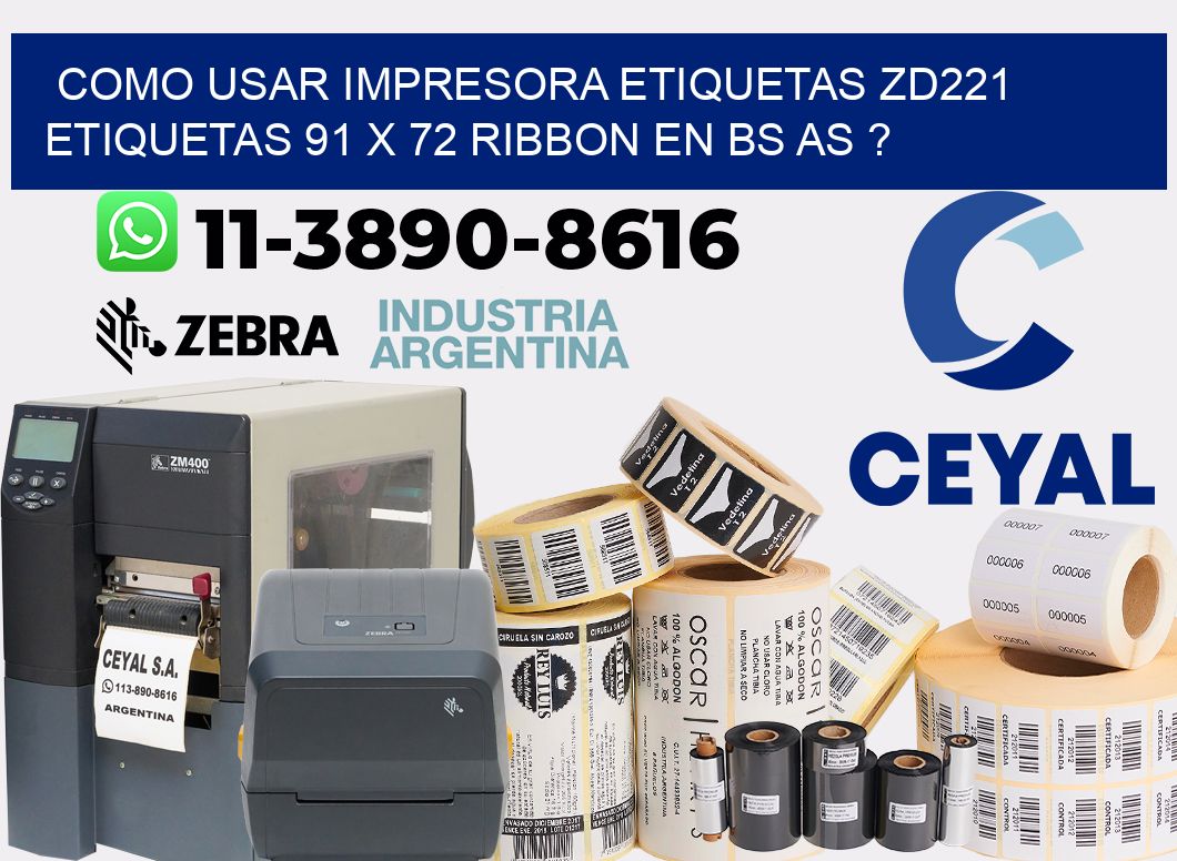 como usar impresora etiquetas zd221 etiquetas 91 x 72 ribbon en BS AS ?