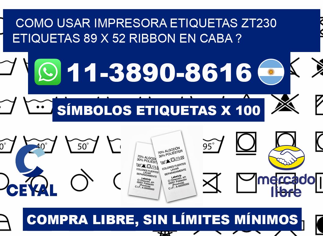 como usar impresora etiquetas zt230 etiquetas 89 x 52 ribbon en CABA ?