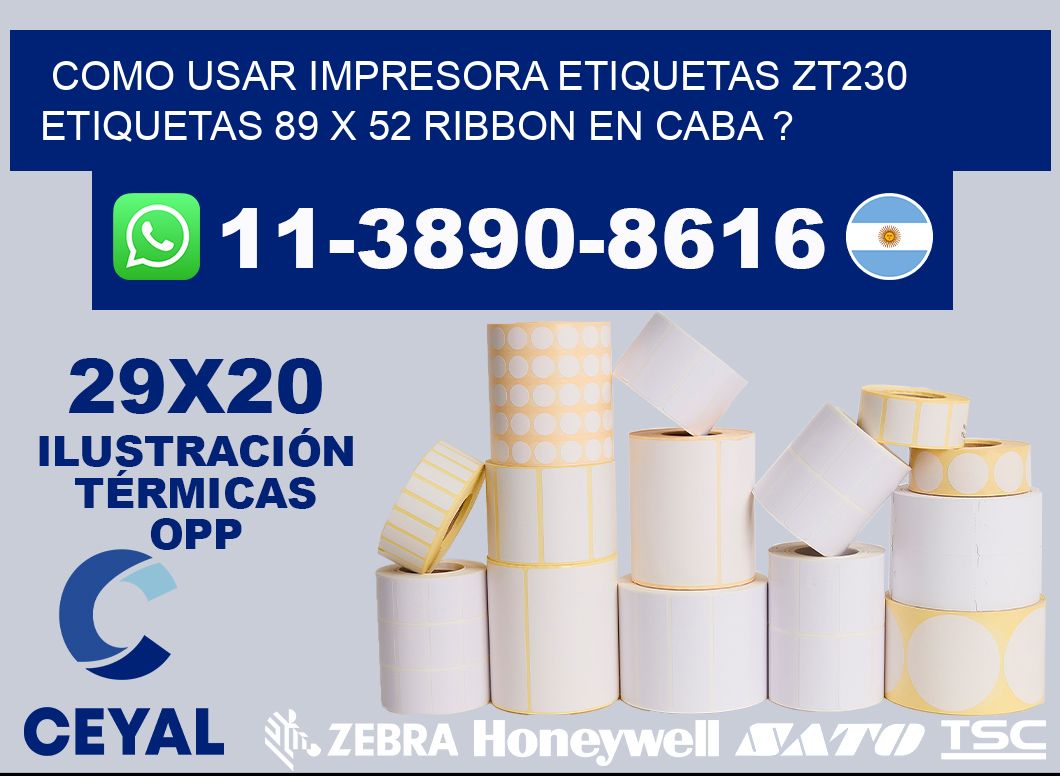 como usar impresora etiquetas zt230 etiquetas 89 x 52 ribbon en CABA ?