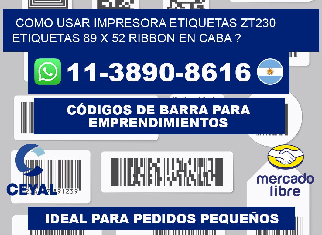 como usar impresora etiquetas zt230 etiquetas 89 x 52 ribbon en CABA ?