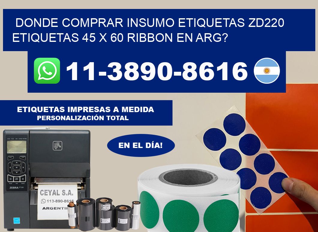 donde comprar insumo etiquetas zd220 etiquetas 45 x 60 ribbon en ARG?