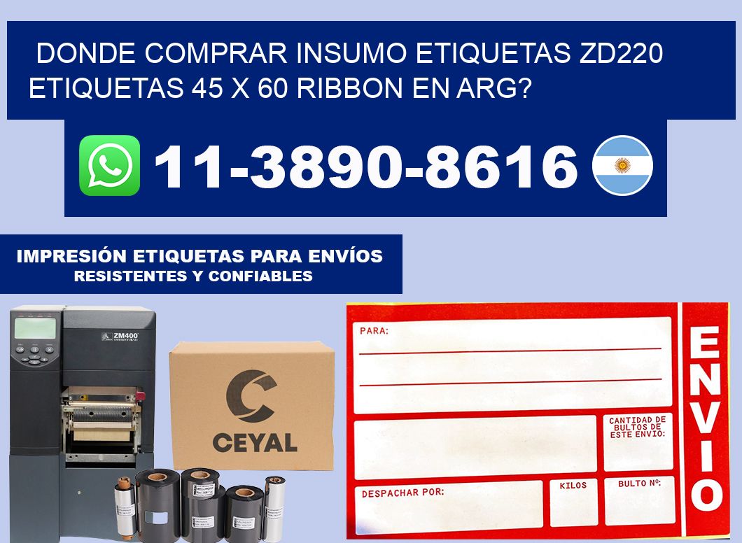 donde comprar insumo etiquetas zd220 etiquetas 45 x 60 ribbon en ARG?