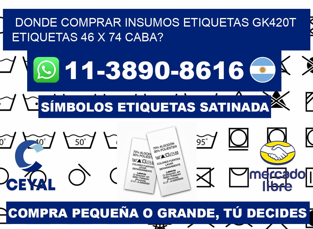 donde comprar insumos etiquetas gk420t etiquetas 46 x 74 CABA?
