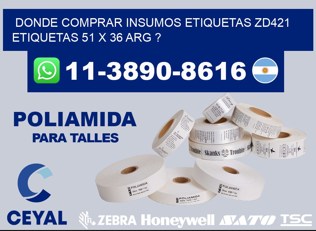 donde comprar insumos etiquetas zd421 etiquetas 51 x 36 ARG ?