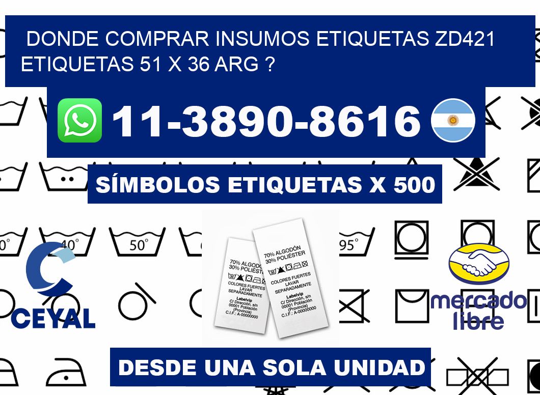 donde comprar insumos etiquetas zd421 etiquetas 51 x 36 ARG ?