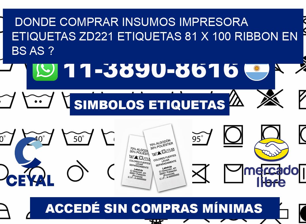 donde comprar insumos impresora etiquetas zd221 etiquetas 81 x 100 ribbon en BS AS ?