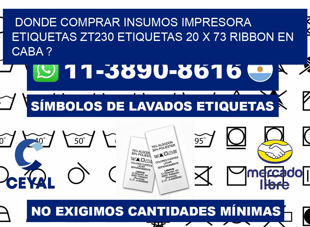 donde comprar insumos impresora etiquetas zt230 etiquetas 20 x 73 ribbon en CABA ?
