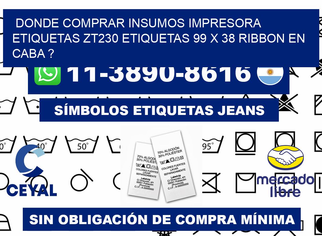 donde comprar insumos impresora etiquetas zt230 etiquetas 99 x 38 ribbon en CABA ?