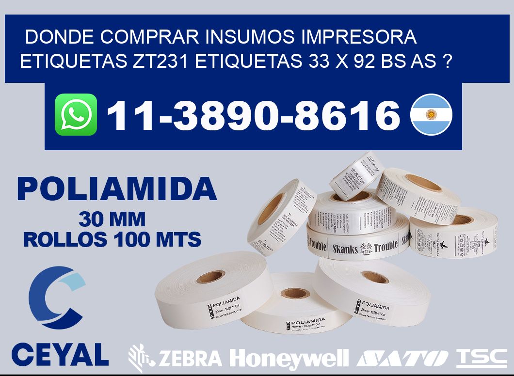 donde comprar insumos impresora etiquetas zt231 etiquetas 33 x 92 BS AS ?