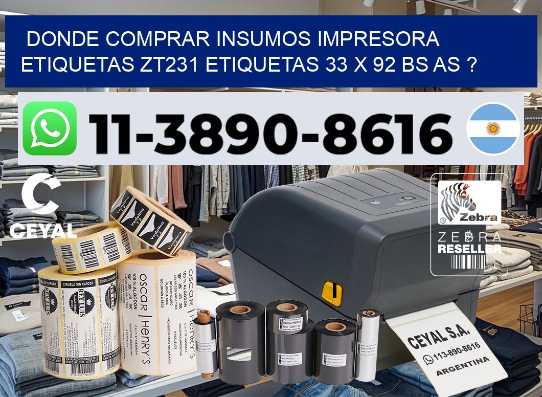 donde comprar insumos impresora etiquetas zt231 etiquetas 33 x 92 BS AS ?