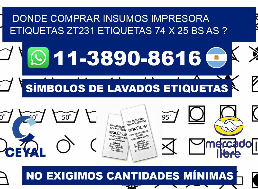 donde comprar insumos impresora etiquetas zt231 etiquetas 74 x 25 BS AS ?