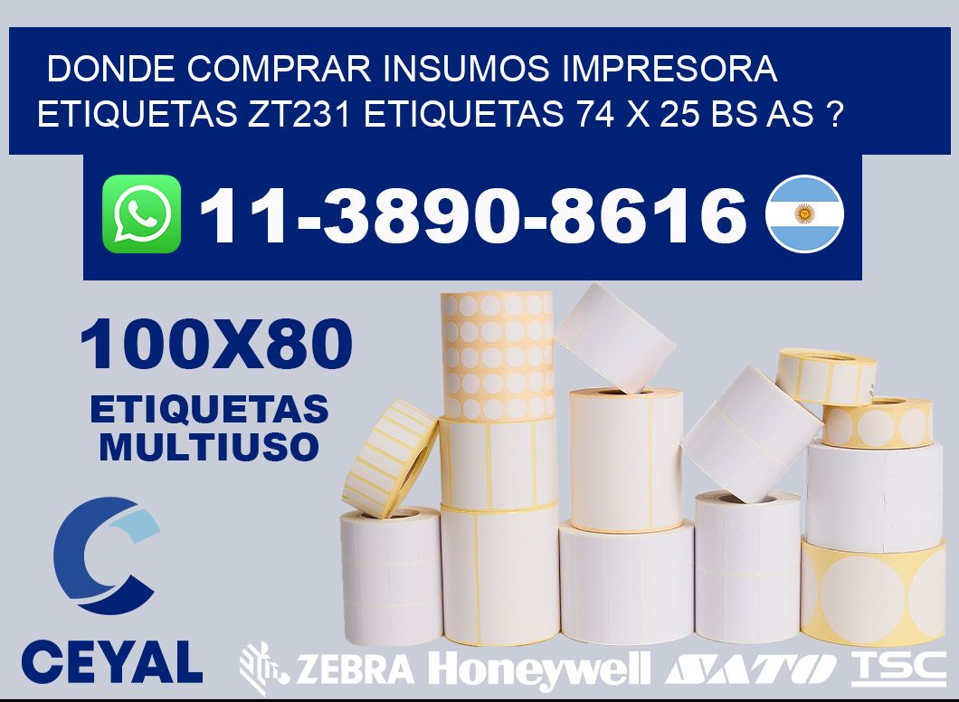 donde comprar insumos impresora etiquetas zt231 etiquetas 74 x 25 BS AS ?