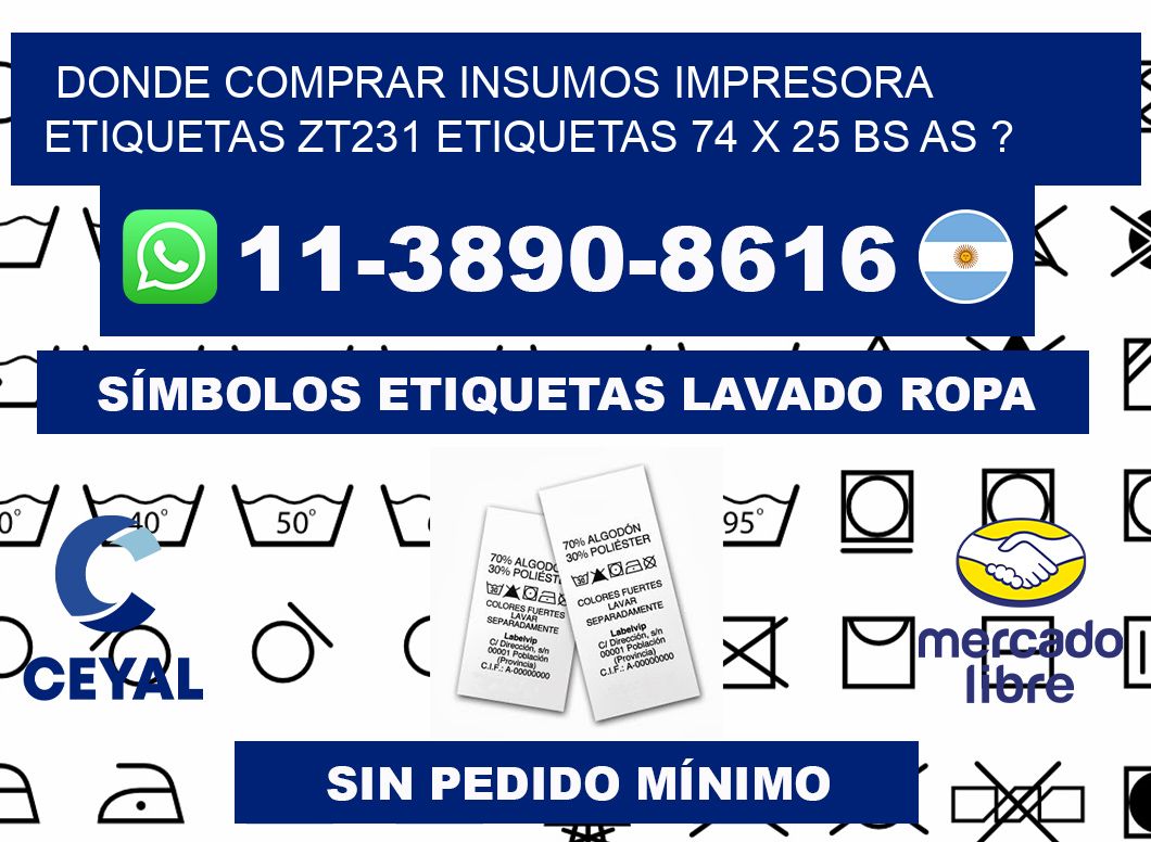 donde comprar insumos impresora etiquetas zt231 etiquetas 74 x 25 BS AS ?
