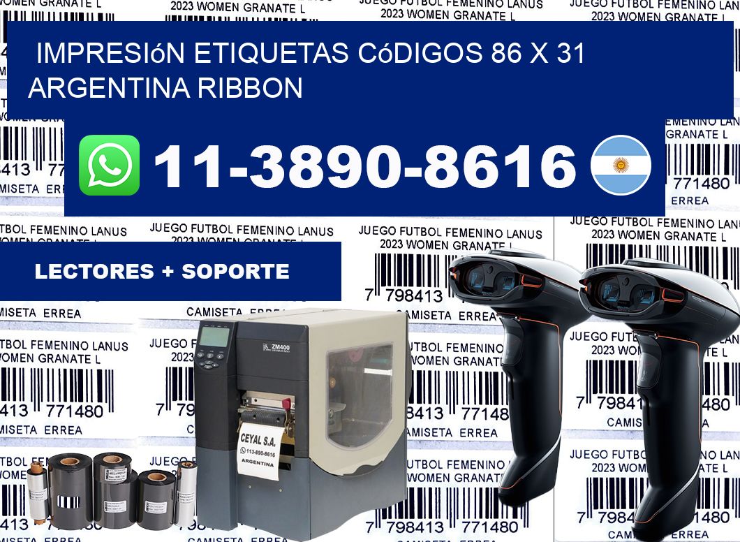 impresión etiquetas códigos 86 x 31 argentina ribbon