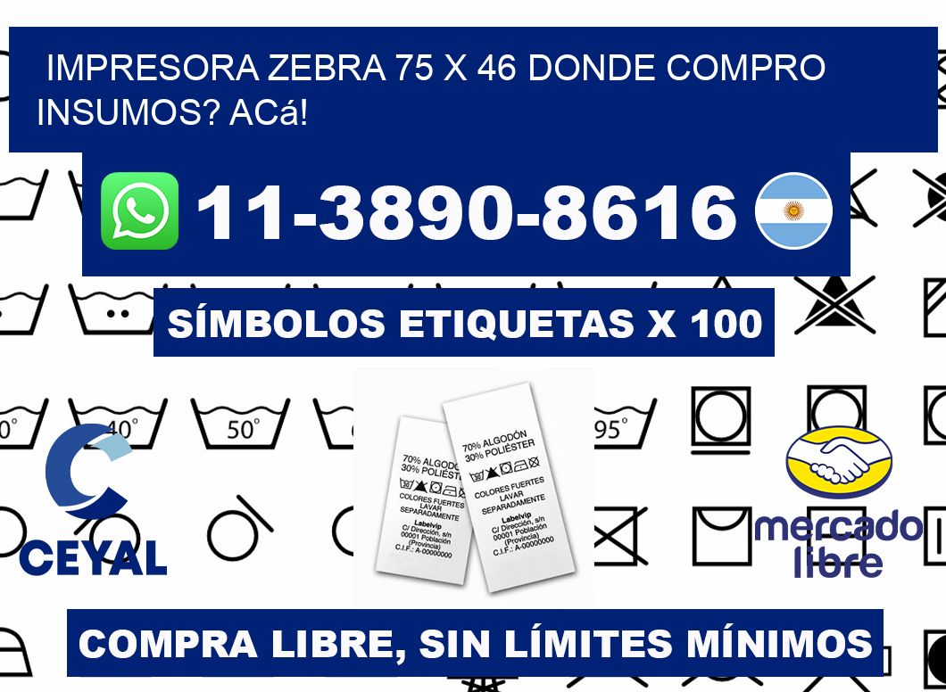 impresora zebra 75 x 46 Donde compro insumos? Acá!