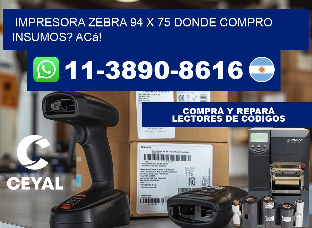 impresora zebra 94 x 75 Donde compro insumos? Acá!