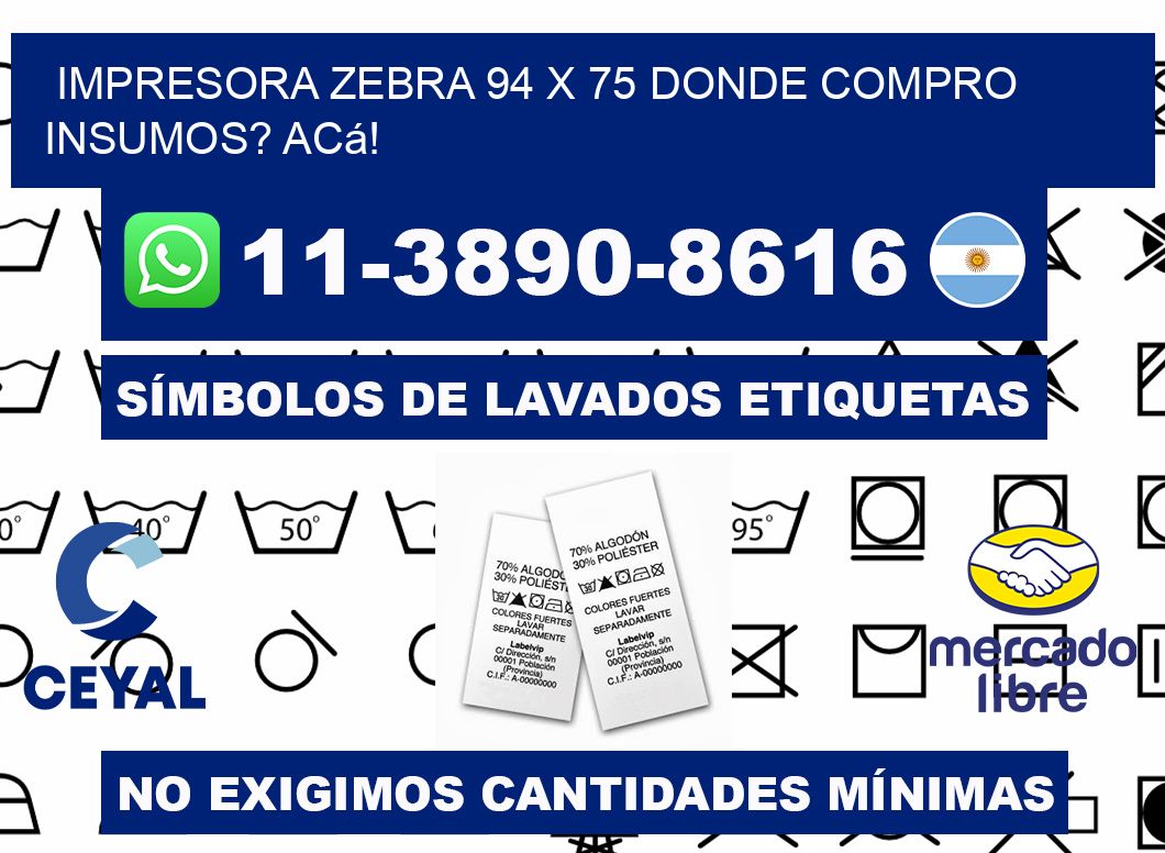 impresora zebra 94 x 75 Donde compro insumos? Acá!