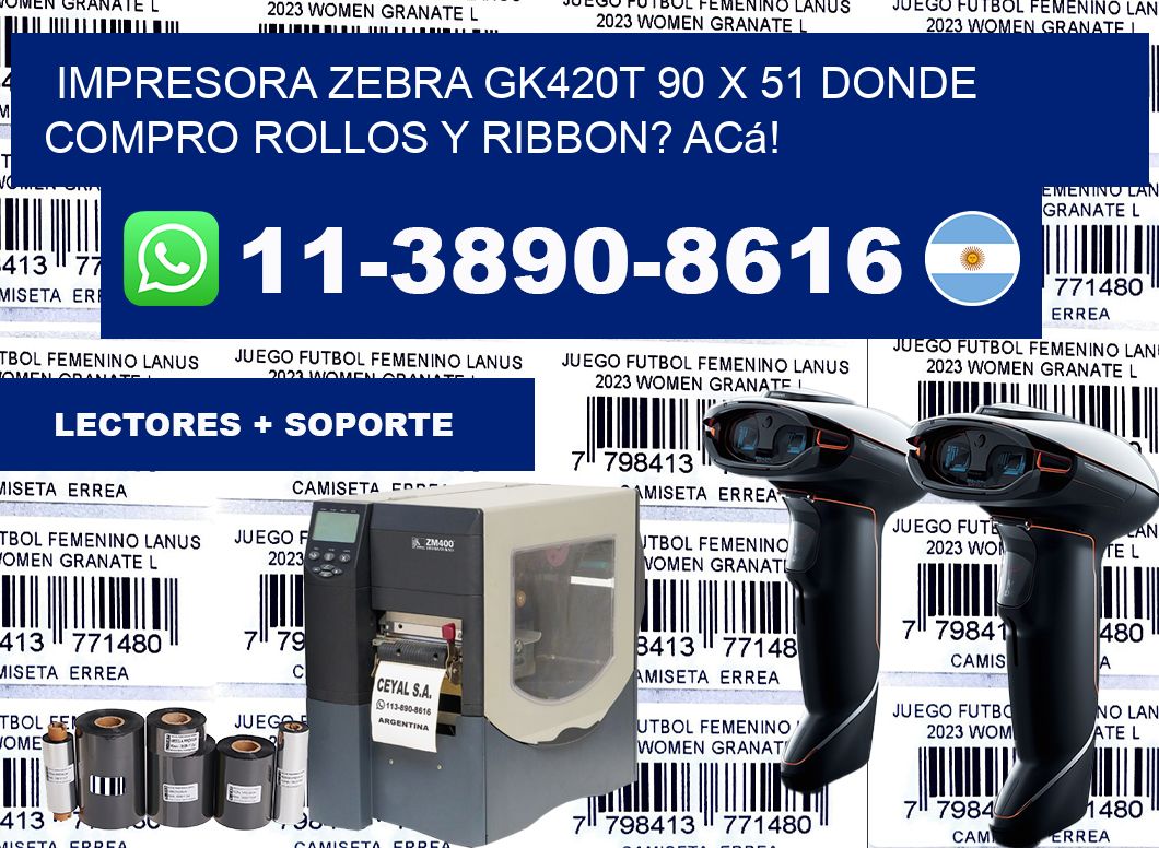 impresora zebra gk420t 90 x 51 Donde compro rollos y ribbon? Acá!