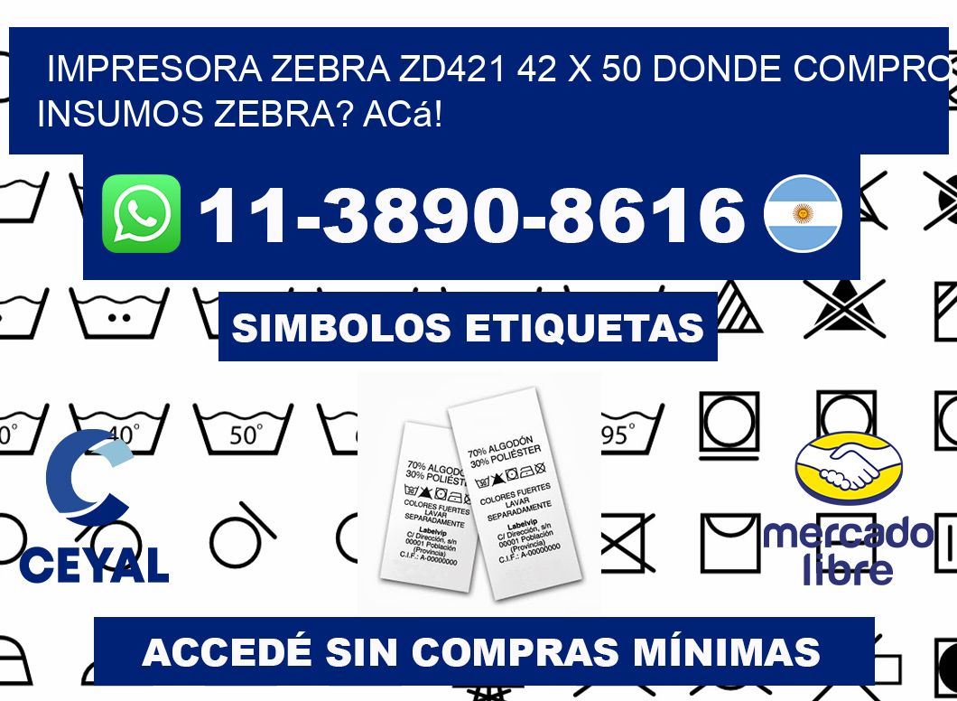 impresora zebra zd421 42 x 50 Donde compro insumos zebra? Acá!