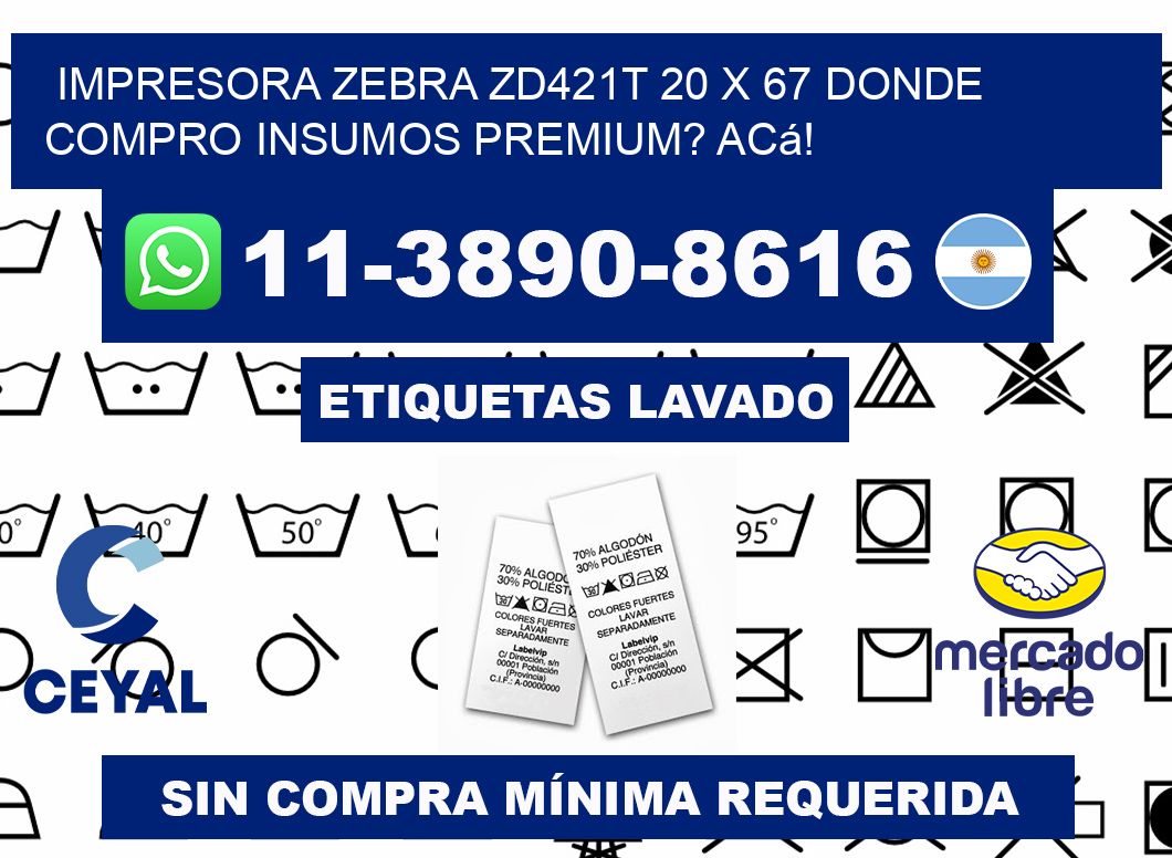 impresora zebra zd421t 20 x 67 Donde compro insumos premium? Acá!