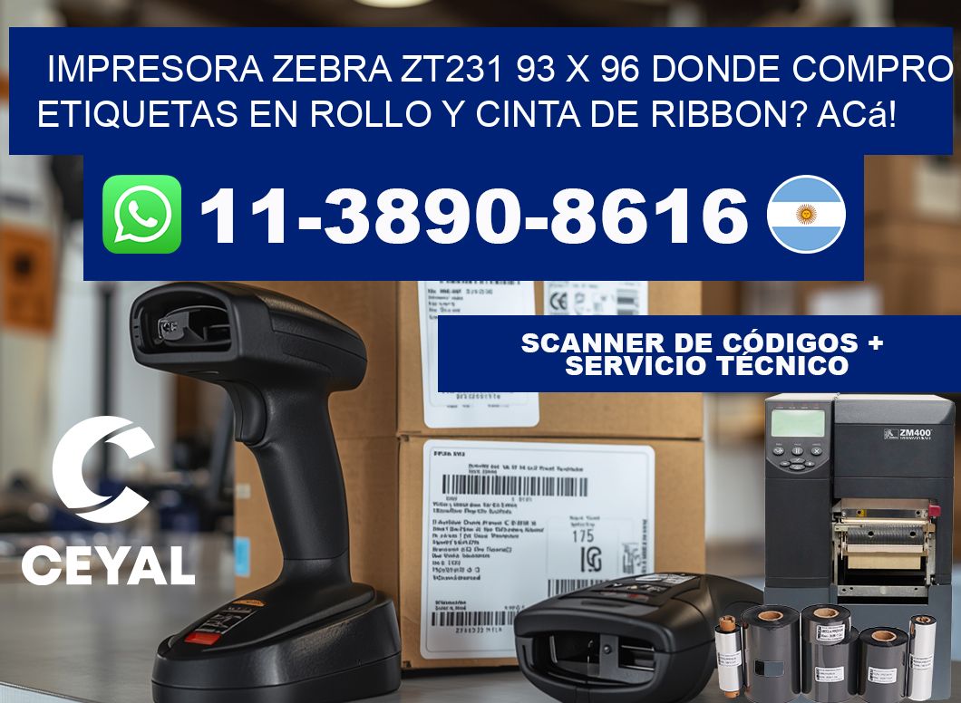 impresora zebra zt231 93 x 96 Donde compro etiquetas en rollo y cinta de ribbon? Acá!