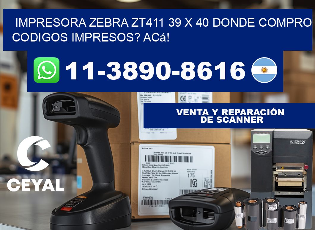 impresora zebra zt411 39 x 40 Donde compro codigos impresos? Acá!