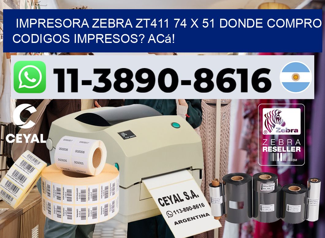 impresora zebra zt411 74 x 51 Donde compro codigos impresos? Acá!