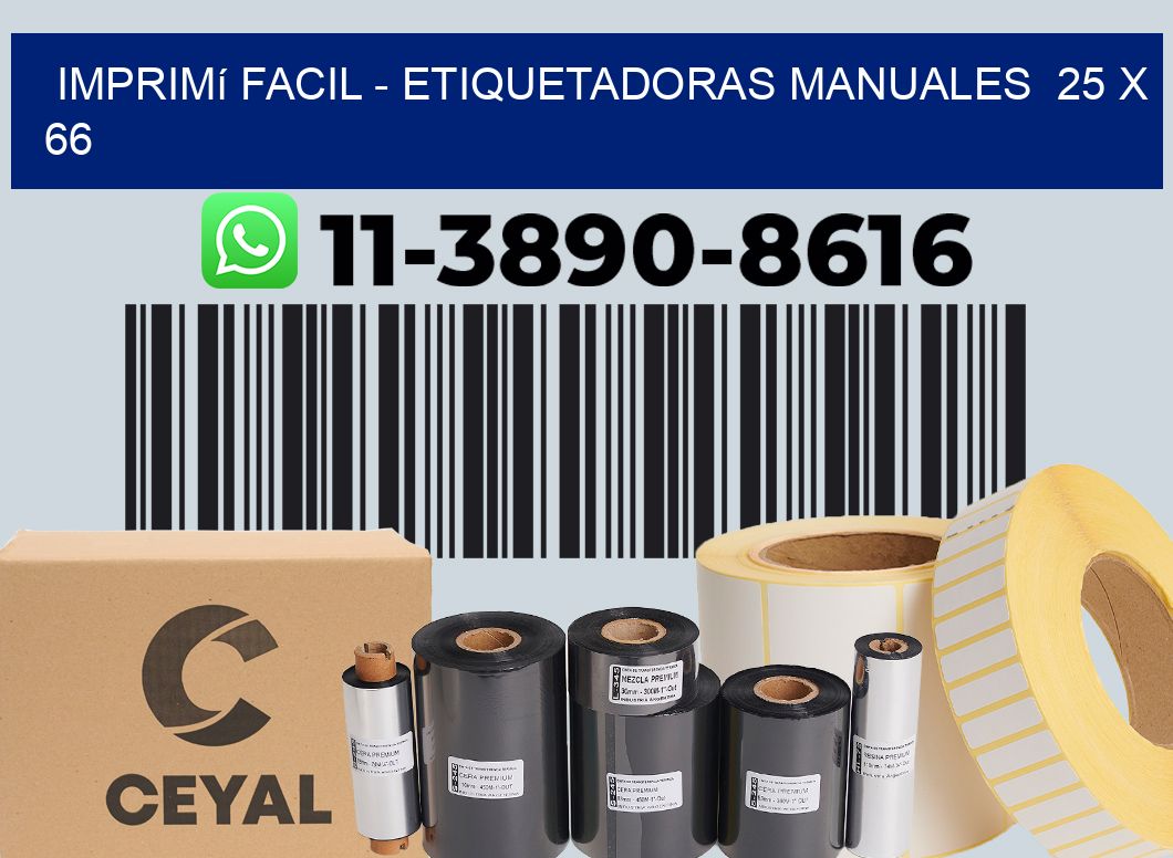 imprimí facil - Etiquetadoras Manuales  25 x 66