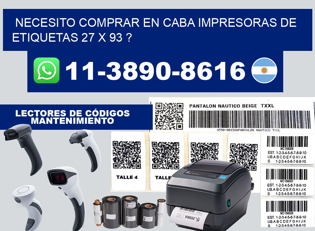 necesito comprar en CABA impresoras de etiquetas 27 x 93 ?